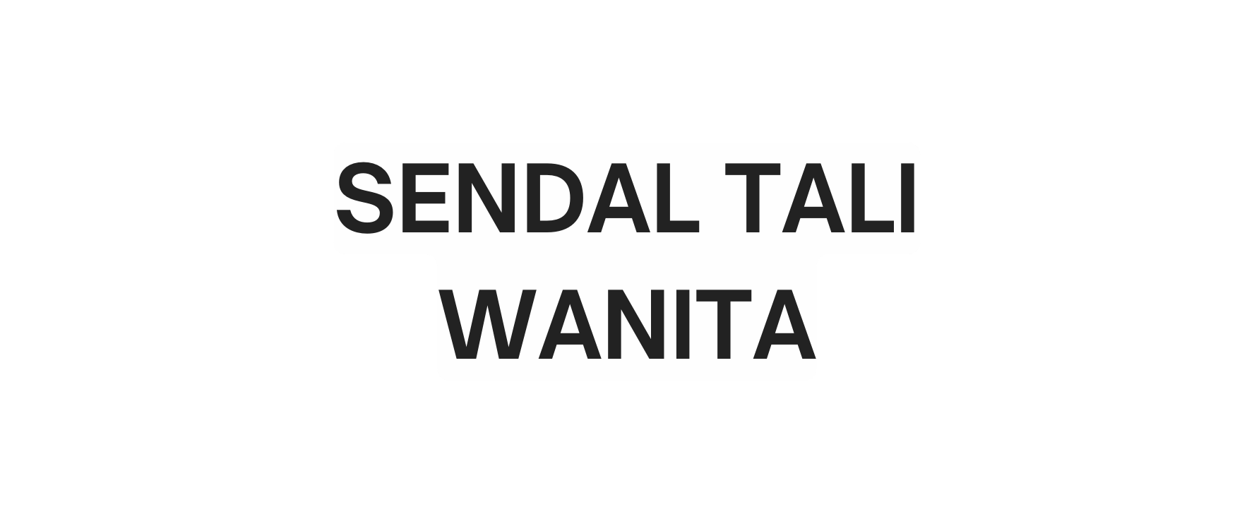 SENDAL TALI WANITA